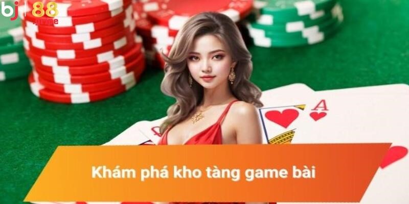 Game bài BJ88: Hơn 20 tựa game bài trực tuyến giải trí đỉnh 3 Sở hữu nhiều ưu điểm chất lượng của một nền tảng uy tín