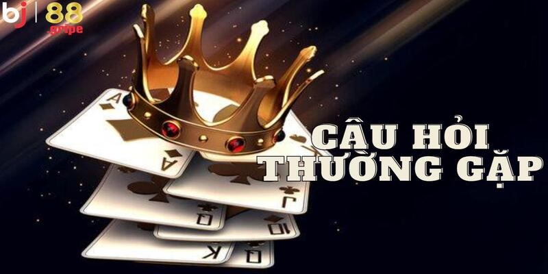 Game bài BJ88: Hơn 20 tựa game bài trực tuyến giải trí đỉnh 5 Giải thích một số thắc mắc tại sảnh game bài BJ88
